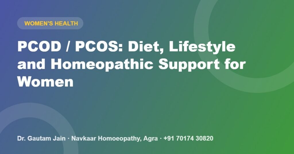 PCOD / PCOS: Diet, Lifestyle and Homeopathic Support for Women